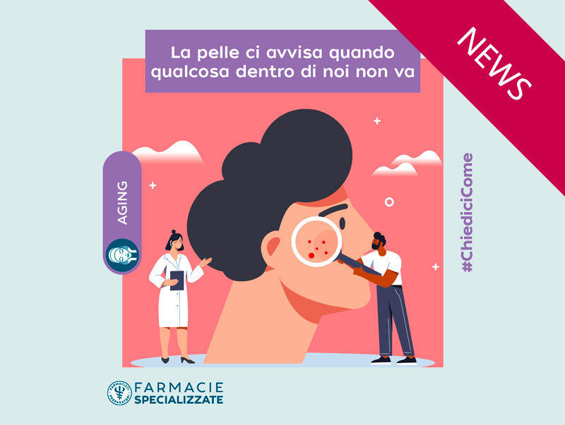 La pelle ci avvisa quando qualcosa non va