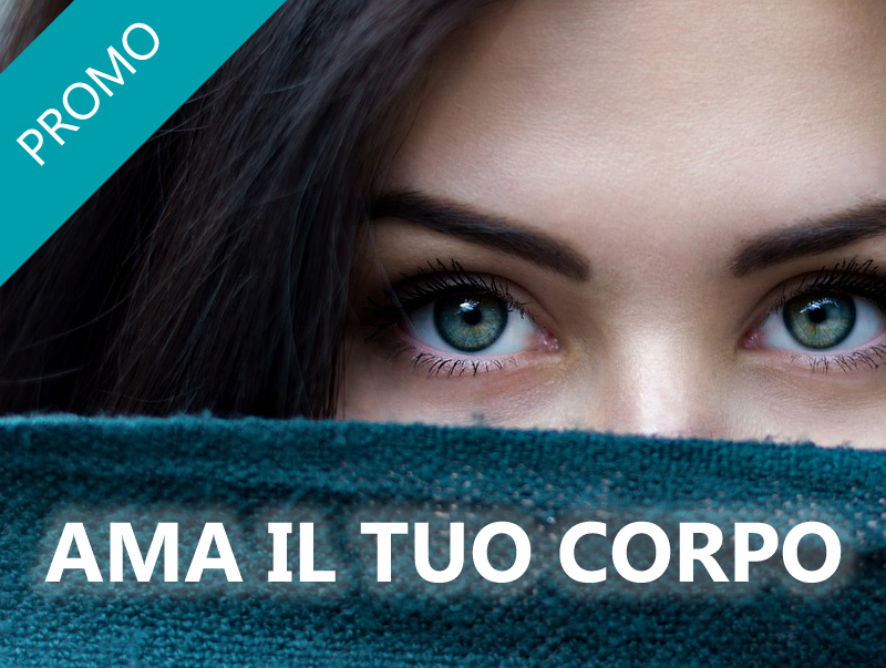 Ama il tuo corpo!